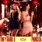 TINI, Karol G – Princesa